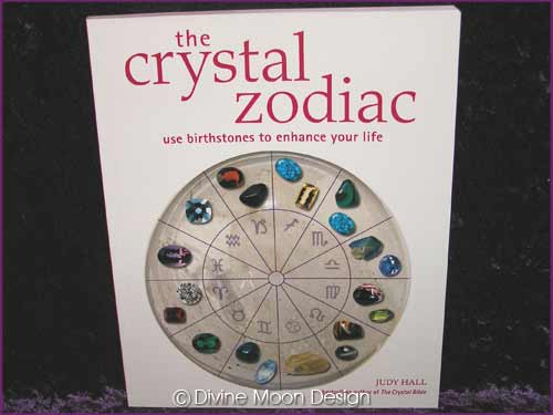 The CRYSTAL Zodiac Use Birthstones enhance Life BOOK - Judy Hall